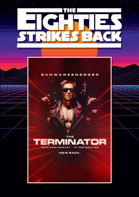 The Terminator 40th Anniversary [Eighties Strike Back Film Fest]
